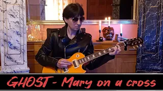 Ghost - Mary on a cross (electric guitar cover)