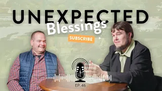 Unexpected Blessings | HopeCast EP 46