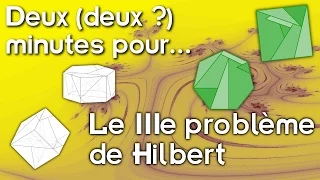 Deux (deux ?) minutes pour... le IIIe problème de Hilbert