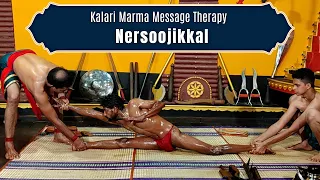 Kalari Marma Message Therapy - Nersoojikkal