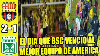 EL DIA QUE BSC VENCIÓ AL MEJOR EQUIPO DE TODA AMÉRICA! BARCELONA SC 2 ATLÉTICO NACIONAL 1!