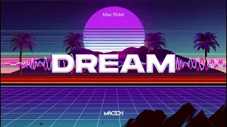 Max Rider - Dream (M4CSON BOOTLEG 2022) NOWOŚĆ!