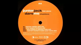 Junior Jack ft. Shena ‎- Dare Me (Stupidisco) (Warren Clarke Club Mix)