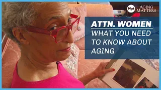 Challenges Women Face as They Age | Women Unseen | Aging Matters | NPT