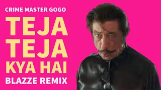 Teja Teja Kya Hai (Blazze Remix) | Crime Master Gogo | Andaz Apna Apna | Comedy Scene (Funny Mix)