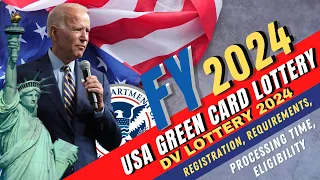 USA Green Card Lottery - DV Lottery 2024 Registration, Requirements, Processing Time, Eligibility