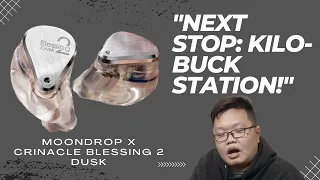 Moondrop X Crinacle Blessing 2 Dusk Review | Best IEM under $1000?!