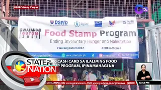 P3,000 cash card sa ilalim ng Food Stamp Program, ipinamahagi na | SONA