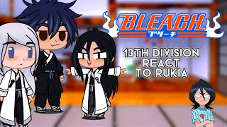 BLEACH 13th division react to Rukia ❄️ /Gacha Club