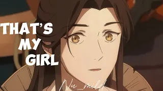 Hua Cheng x Xie Lain - That’s My girl