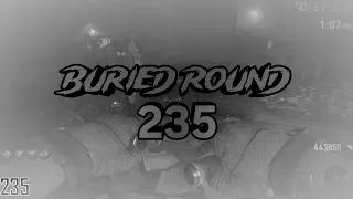 Buried Round 235 | Ex World Record by @isssuez543