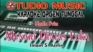 Dangdut Karaoke Menari Diatas Luka - Imam S  Arifin || Full Music Orgen Tunggal Nada Pria