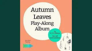 Autumn Leaves 160 bpm E Minor Play-Along for Saxophone & Trumpet