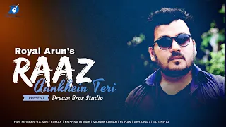 Raaz Aankhen Teri – Unplugged Cover | Arun | Dream Bros Studio | Raaz Reboot | Arijit Singh