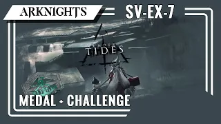 [アークナイツ/Arknights]Under Tides SV-EX-7 Challenge and Medal