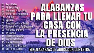 MUSICA CRISTIANA DE AVIVAMIENTO Y GOZO - MIX ALABANZAS DE ADORACION CON LETRA PARA GLORIFICAR A DIOS