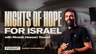 Nights of Hope for Israel with Mosab Hassan Yousef | 11.05.23 | The Pursuit