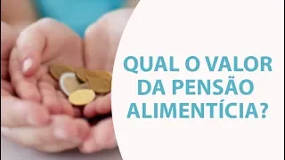 QUAL O VALOR DA PENSÃO ALIMENTÍCIA? ( Profº Júlio César Sanchez)