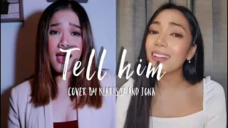 TELL HIM (Celine Dion and Barbara Streisand) Cover by Klarisse and Jona