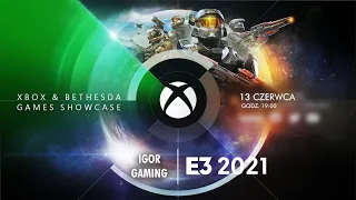 E3 2021: Microsoft & Bethesda - Live Reaction (Po Polsku)