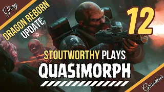 Better tighten your faucets Quasilords, Percy is coming! || Stoutworthy Plays Quasimorph DR 12