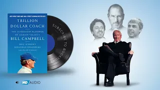 Trillion Dollar Coach: The Leadership Playbook of Silicon Valley's Bill Campbell - Full Audiobook