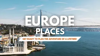Top 50 Europe Travel Destinations - 2024