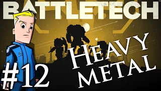 BattleTech Heavy Metal DLC | Campaign Part 12 | Disaster