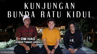 TENTANG BUNDA RATU KIDUL || NGOBROL SANTAI BARENG OM HAO DARI KISAH TANAH JAWA