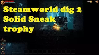 SteamWorld Dig 2 Solid Sneak trophy achievement