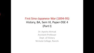 First Sino Japanese War ( 1894-95 ) ,History BA SEM 6, DSE 4