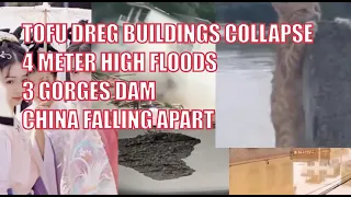 TOFU DREG BUILDINGS COLLAPSE 4M HIGH FLOODS 3 GORGES DAM CHINA FALLING APART