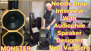 Talk With Electrical Engineer Neal Van Berg. Hear His Amazing Dipole Speaker Design. Vinyl Community