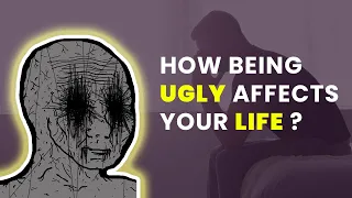 How Being Ugly/Unattractive Affects Your Life ? - (Blackpill Analysis)