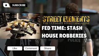 FED TIME: DO STASH HOUSE ROBBERIES TARGET MINORITIES ONLY?