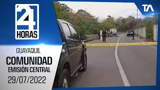 Noticias Guayaquil: Noticiero 24 Horas 29/07/2022 (De la Comunidad - Emisión Central)