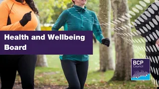 Health and Wellbeing Board 20 July 2023 1.30pm  |  BCP Council