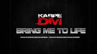 Karpe-DM - Bring Me To Life (  DJ Tool )