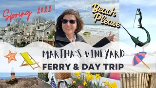 MARTHA'S VINEYARD SPRING 2022 | |FERRY & DAY TRIP TO MARTHA'S VINEYARD || DAY IN THE LIFE!