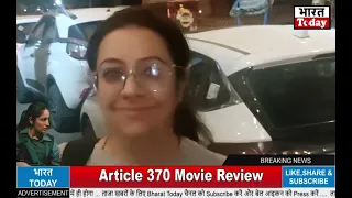 Article 370 Public Review | Article 370 Movie Review | Article 370 Public Talk, Article 370 review