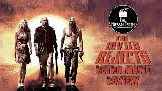 THE DEVILS REJECTS (2005) RETRO MOVIE REVIEW