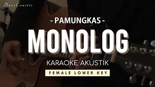 Monolog - Pamungkas [AKUSTIK KARAOKE - FEMALE LOWER KEY] || DaveCoustic