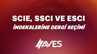 SCIE, SSCI ve ESCI İndekslerine Dergi Seçimi