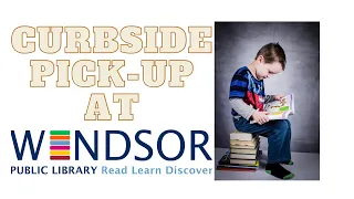 Curbside Service at Windsor Public Library