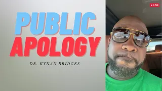 The Lord Dealt With Me SEVERELY….I Want To PUBLICLY Apologize… | Dr. Kynan Bridges