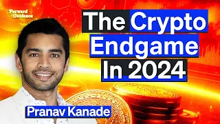 The Crypto Endgame in 2024 | Fireside Chat with VanEck’s Pranav Kanade