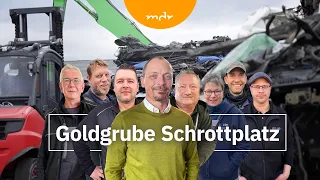 Goldgrube Schrottplatz - Deutschlands größter Autoverwerter | MDR um 4 | MDR