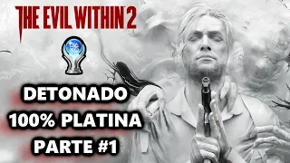 The Evil Within 2 | Detonado 100% Platina | Parte #1