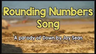 Rounding Numbers Song - A parody of Down by Jay Sean