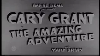 The amazing adventure | Cary Grant | Full Movie